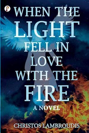 Cover for Christos Lambroudis · When the Light fell in Love with the fire (Paperback Book) (2022)