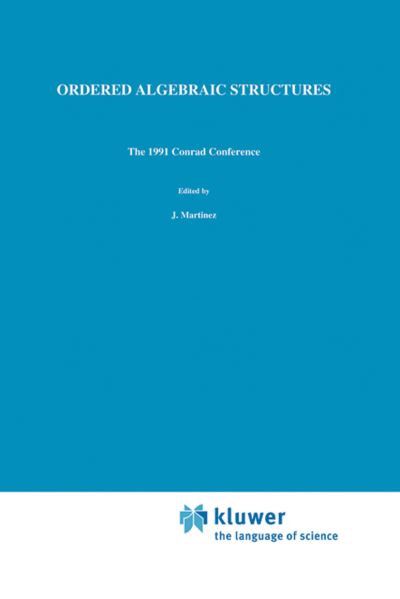 Cover for Jorge Martinez · Ordered Algebraic Structures: the 1991 Conrad Conference (Paperback Book) [Softcover Reprint of the Original 1st Ed. 1993 edition] (2012)