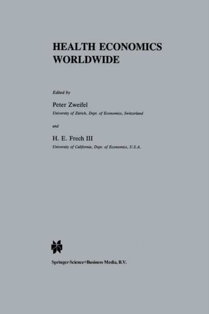 Health Economics Worldwide - Developments in Health Economics and Public Policy - Peter Zweifel - Böcker - Springer - 9789401050555 - 20 september 2012