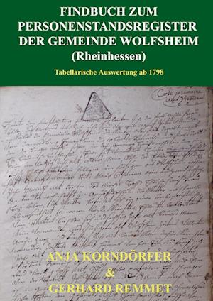 Cover for Anja Korndörfer Gerhard Remmet · Findbuch zum Personenstandsregister der Gemeinde Wolfsheim / Rheinhessen (Paperback Book) (2021)