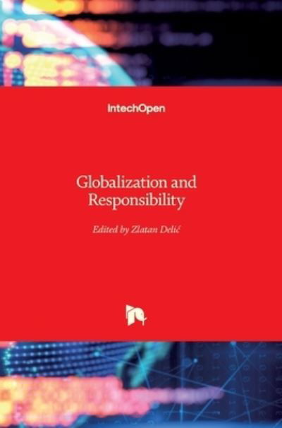 Cover for Zlatan Delic · Globalization and Responsibility (Inbunden Bok) (2012)