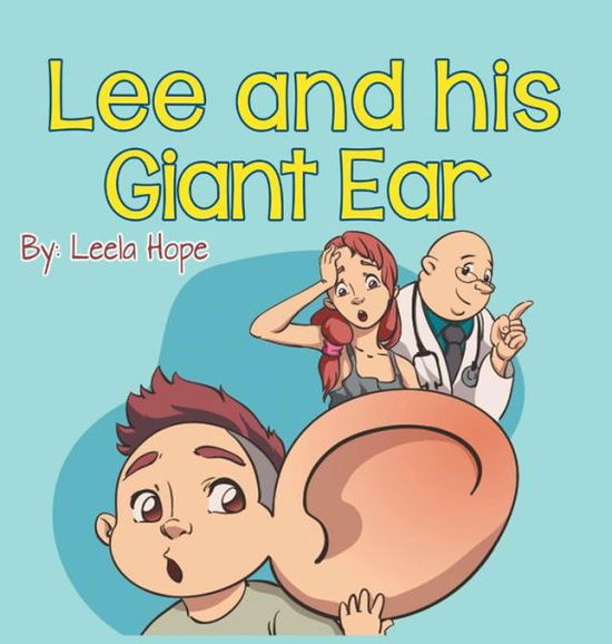 Cover for Leela Hope · Lee and his Giant Ear (Hardcover Book) (2018)