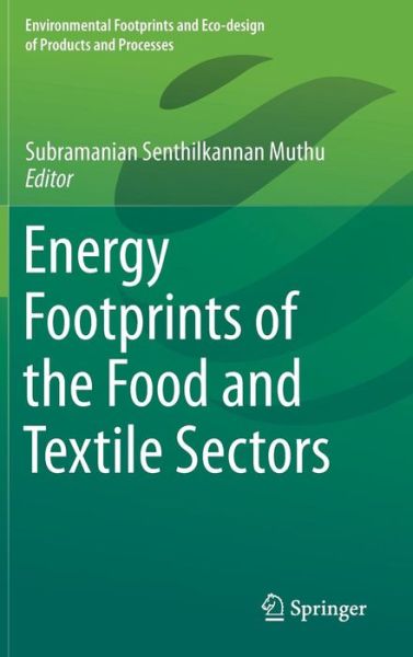 Cover for Energy Footprints of the Food and Textile Sectors (Book) [1st ed. 2019 edition] (2019)