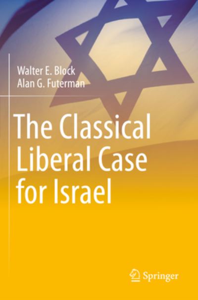 Cover for Walter E. Block · The Classical Liberal Case for Israel (Paperback Book) [2021 edition] (2022)