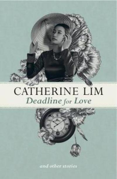 Cover for Catherine Lim · Deadline for Love and Other Stories (Paperback Book) (2017)