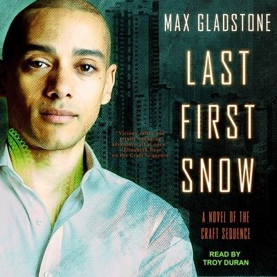 Cover for Max Gladstone · Last First Snow (CD) (2019)