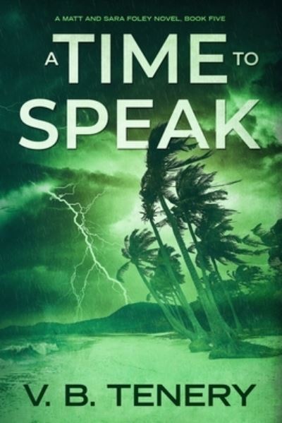 Cover for V. B. Tenery · A Time To Speak (Book) (2022)