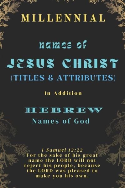 Cover for Amazon Digital Services LLC - Kdp · Names of Jesus Christ (Names, Titles &amp; Attributes) (Taschenbuch) (2022)