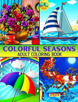 Colorful Seasons Adult Coloring Book - Mila Kunis - Libros - Independently Published - 9798418319555 - 16 de febrero de 2022