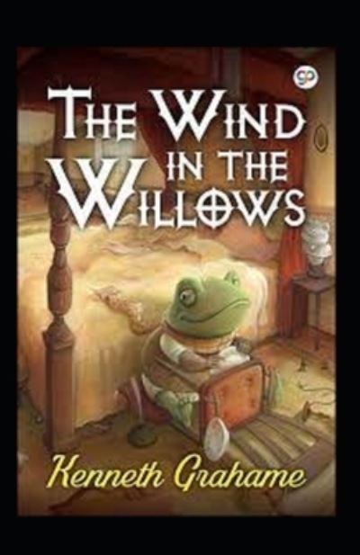 The Wind in the Willows Annotated - Kenneth Grahame - Bøger - Independently Published - 9798512372555 - 30. maj 2021