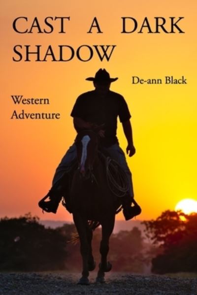 Cover for De-ann Black · Cast A Dark Shadow (Western Adventure) (Paperback Book) (2021)