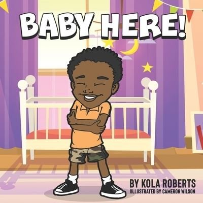 Cover for Kola Roberts · Baby Here (Pocketbok) (2021)