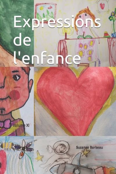 Cover for Suzanne Barbeau · Expressions de l'enfance: Volume XI (Paperback Book) (2021)