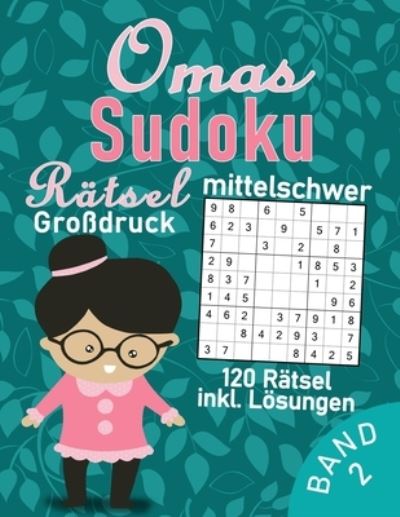 Cover for Flatline Books &amp; Publishing · Omas Sudoku Buch im Großdruck - 120 mittel schwere Rätsel für Senioren (Paperback Book) (2021)