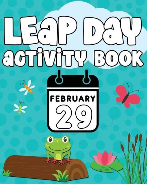 Cover for Nimble Creative · Leap Day Activity Book (Paperback Book) (2020)