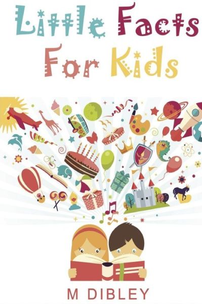 Cover for M Dibley · Little Facts For Kids (Paperback Book) (2020)