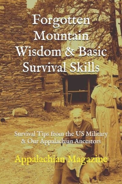 Cover for Appalachian Magazine · Forgotten Mountain Wisdom &amp; Basic Survival Skills (Pocketbok) (2020)