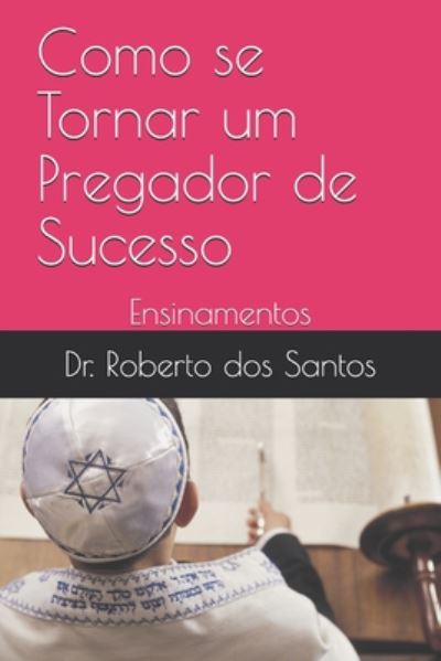 Cover for Jose Almeida · Como se Tornar um Pregador de Sucesso (Paperback Book) (2020)