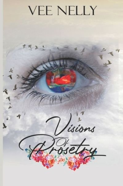 Vee Nelly · Visions Of Prosetry (Pocketbok) (2020)