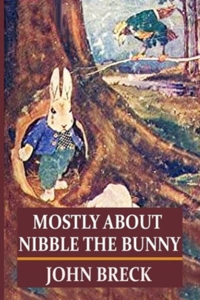 Cover for John Breck · Mostly about Nibble the Bunny (Paperback Book) (2021)