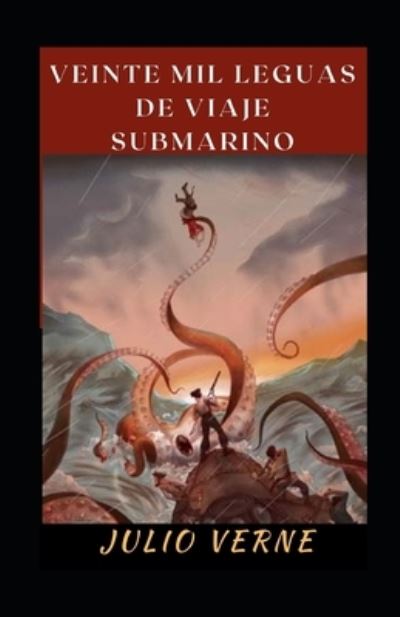 Cover for Julio Verne · Veinte mil leguas de viaje submarino ilustrada (Paperback Book) (2021)