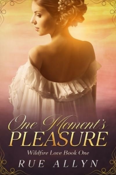 Cover for Rue Allyn · One Moment's Pleasure (Paperback Book) (2021)
