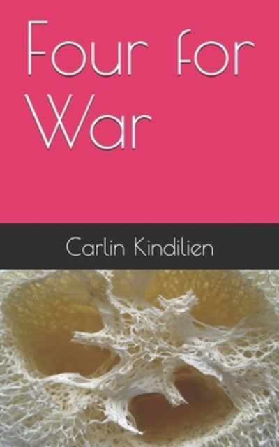 Brian C Kindilien · Four for War (Paperback Book) (2021)