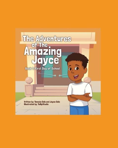 Cover for Jayce Cole · The Adventures of the Amazing Jayce: Book 1: First Day of School (Paperback Book) (2021)