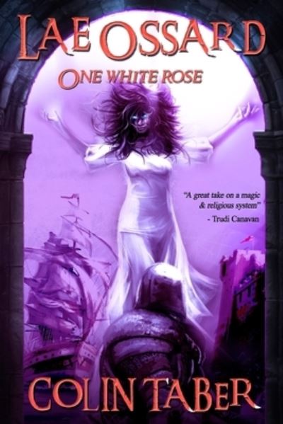 Cover for Taber Colin Taber · Lae Ossard: One White Rose (Paperback Book) (2022)