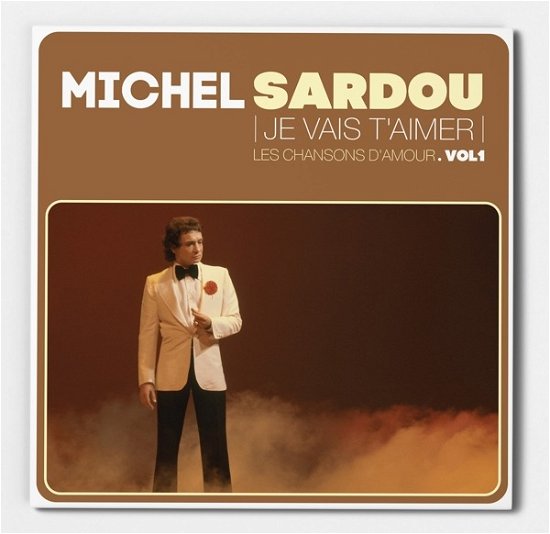 Cover for Michel Sardou · Je Vais T'aimer: Les Chansons D'amour Vol 1 (LP) (2021)