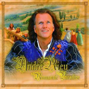 Romantic Pardise - Andre Rieu - Muziek - POLYDOR - 0602498656556 - 30 september 2003