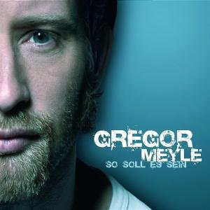 So Soll Es Sein - Gregor Meyle - Musique - SSDSDSSWEMUGABRTLAD - 0602517638556 - 28 mars 2008