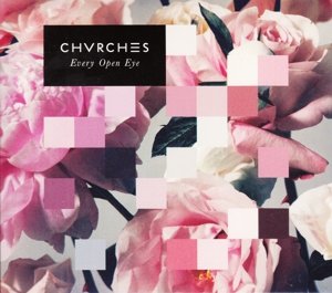 Every Open Eye - Chvrches - Music - VERTIGO - 0602547495556 - September 25, 2015