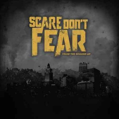 Cover for Scare Dont Fear · From The Ground Up (CD) (2014)