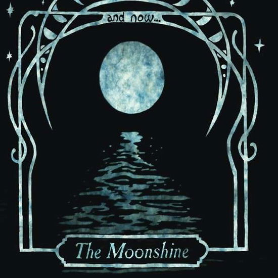 Cover for Moonshine · And Now... (CD) (2014)