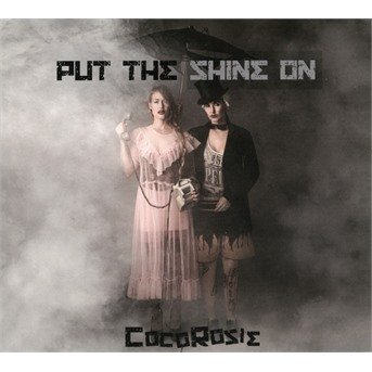 Cover for Cocorosie · Put The Shine On (CD) (2020)