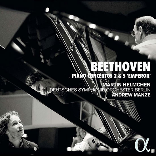 Beethoven: Piano Concertos 2 & 5 Emperor - Andrew Manze / Martin Helmchen / Deutsches Symphonie-orchester Berlin - Muziek - ALPHA CLASSICS - 3760014195556 - 25 oktober 2019