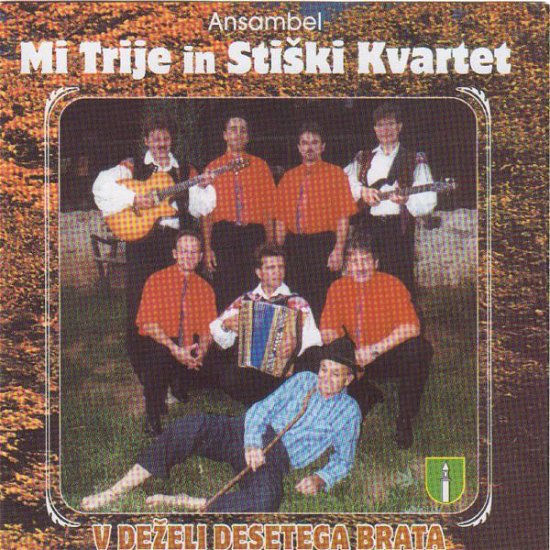 Cover for Mi Trije in Stiški Kvartet · V Deželi Desetega Brata (CD) (2017)