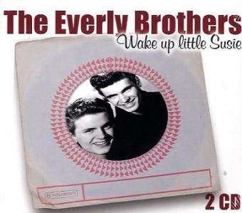 Wake Up Little Susie - Everly Brothers - Musikk - DMENT - 4011222325556 - 24. juni 2010