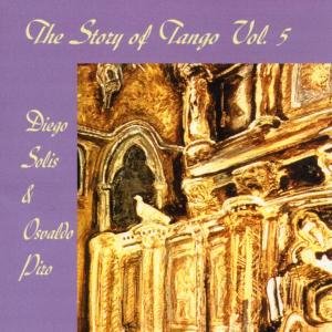 Solis, Diego / Oswaldo Piro · Story Of Tango 5 (CD) (2000)