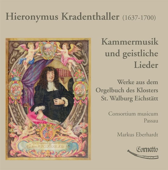 Cover for Consortium Musicum Passau · Kradenthaller: Kammermusik Und Geistliche Lieder (CD) (2022)