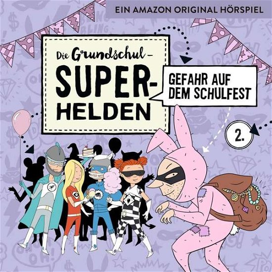 Cover for Die Grundschul-superhelden · 02: Gefahr Auf Dem Schulfest (CD) (2018)