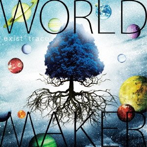 World Maker - Exist Trace - Music - MONSTER'S INC. - 4580255133556 - September 24, 2014