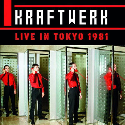 Live in Tokyo 1981 - Kraftwerk - Musiikki - RATS PACK RECORDS CO. - 4997184165556 - perjantai 19. elokuuta 2022