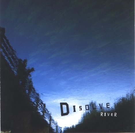 Cover for Disolve · Disolve-river (CD)