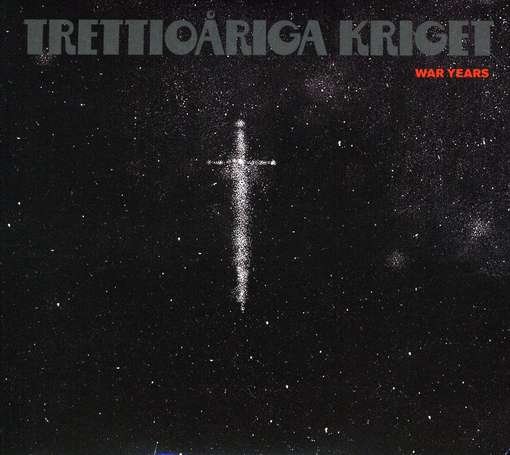 Cover for Trettioåriga Kriget · War Years (CD) (2008)