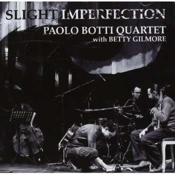 Cover for Paolo Quartet Botti · Slight Imperfection (CD) (2012)