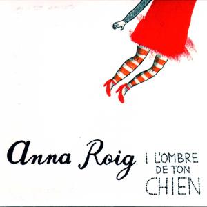 Cover for Anna Roig · I L'hombre De Ton Chien (CD) (2012)