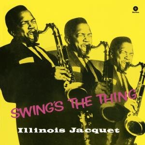 Cover for Illinois Jacquet · Swing's the Thing (LP) (2012)