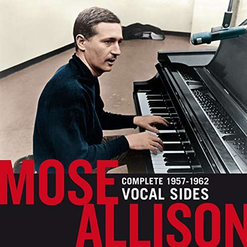 Complete 1957-1962 Vocal Sides (All Of Allisons Vocal Performances From His Early Years) - Mose Allison - Muziek - ESSENTIAL JAZZ CLASSICS - 8436559462556 - 1 maart 2017